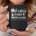Most Likely To Race Santa's Sleigh Christmas Family Matching Coffee Mug Unique Gifts