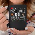 Most Likely To Be Santa's Favorite Christmas Believe Santa Coffee Mug Unique Gifts