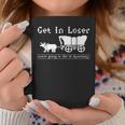 Get In Loser We're Going To Die Of Dysentery Coffee Mug Unique Gifts