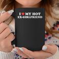 I Love My Hot Ex-Girlfriend I Heart My Ex Gf s Coffee Mug Unique Gifts