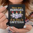Lunch Lady Halloween There's Some Horrors In This Cafeteria Coffee Mug Funny Gifts