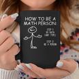 How To Be A Math Person Mathematical Lover Coffee Mug Unique Gifts