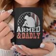 Men Armed And Dadly Funny Father Gifts For Fathers Day Coffee Mug Unique Gifts