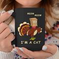 Meow I'm Cat Turkey Fake Cat Cat Lover Thanksgiving Coffee Mug Funny Gifts