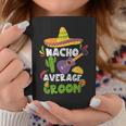 Mexican Husband Nacho Average Groom Cinco De Mayo Gift For Women Coffee Mug Unique Gifts