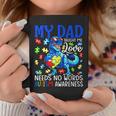 My Dad Taught Me Love Needs No Words Autism Awareness Gift For Women Coffee Mug Unique Gifts