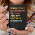 My Daughters In Law Are My Favorite Children Mother In Law Coffee Mug Funny Gifts