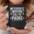 My Favorite People Call Me Padre Fathers Day Coffee Mug Unique Gifts