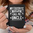 My Favorite People Call Me Uncle Fathers Day Coffee Mug Unique Gifts