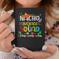 Nacho Average Squad Cinco De Mayo Glasses Mexican Party Coffee Mug Unique Gifts