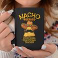 Nacho Average Vocational Education Teacher Cinco De Mayo Coffee Mug Unique Gifts
