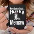 Never Underestimate A Husky Memaw Dog Lover Owner Funny Pet Coffee Mug Funny Gifts