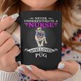 Never Underestimate A Nurse Who Loves Pugdog Pug Dog Funny Coffee Mug Funny Gifts
