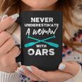 Never Underestimate A Woman With Oars Rowing Kayaking Crew Coffee Mug Funny Gifts