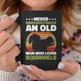 Never Underestimate An Old Man Who Love Squirrels Coffee Mug Funny Gifts