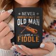 Never Underestimate An Old Man With A Fiddle Funny Coffee Mug Funny Gifts