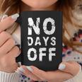No Days Off Funny Gym Quote Women Exercise Workout Fitness Coffee Mug Unique Gifts