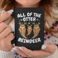 All The Otter Reindeer Ugly Christmas Sweaters Coffee Mug Unique Gifts