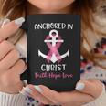 Pink Breast Cancer Quote Anchored In Christ Faith Hope Love Coffee Mug Unique Gifts