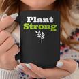 Plant Strong Based Vegan Af Message Fitness ThemedCoffee Mug Unique Gifts