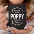 Poppy Grandpa Gift Genuine Trusted Poppy Quality Coffee Mug Funny Gifts