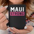 Pray For Maui Hawaii Strong Maui Lahaina Hawaiian Islands Coffee Mug Unique Gifts