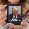 President Legend Trump 2024 Hot Never Surrender Coffee Mug Funny Gifts
