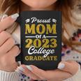 Proud Mom Of A Class Of 2023 Graduate Senior Graduation Mom Coffee Mug Unique Gifts
