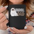 Ragdoll Cat Dad Funny Cat Owner Lovers Coffee Mug Unique Gifts