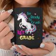 Ready To Crush 1St Grade Unicorn First Day Of First Grade Coffee Mug Funny Gifts