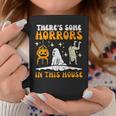 There's Some Horrors In This House Halloween Coffee Mug Unique Gifts