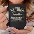 Retired Under New Management See Wife For Details Vintage Coffee Mug Unique Gifts