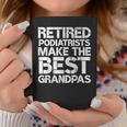 Retired Podiatrist Best Grandpa Foot Podiatry Coffee Mug Unique Gifts