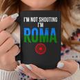 Roma Traveller I'm Not Shouting I'm Roma Coffee Mug Unique Gifts