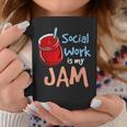 Social Work Is My Jam Social Worker Coffee Mug Funny Gifts