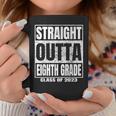Straight Outta Eighth Grade Graduation Class 2023 8Th Grade Coffee Mug Funny Gifts