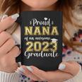 Super Proud Nana Of 2023 Graduate Awesome Family College Coffee Mug Unique Gifts
