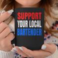 Support Your Local Bartender Beer Liquor Shots And Wine Coffee Mug Unique Gifts