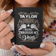 Taylor Name Gift Taylor Blood Runs Throuh My Veins Coffee Mug Funny Gifts