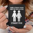 Thank A Straight Person Today For Your Existence Straight Coffee Mug Unique Gifts