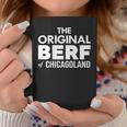 The Original Berf Of Chicagoland For Men Women Coffee Mug Unique Gifts