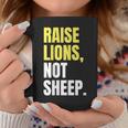 The Patriot Party | Raise Lions Not Sheep Coffee Mug Unique Gifts