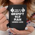 This Is What A Grumpy Old Man Looks Like Funny Coffee Mug Unique Gifts