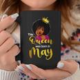 This Queen Was Born In May Birthday Black Girl Women Coffee Mug Unique Gifts