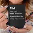 Tim Name | Tim Gift For Mens Coffee Mug Unique Gifts