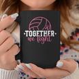 Together We Fight Breast Cancer Awarenes Volleyball Pink Out Coffee Mug Funny Gifts