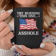 Try Burning This One Asshole American Flag Asshole Funny Gifts Coffee Mug Unique Gifts