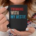 Twinning With My Bestie Boy Spirit Week Twin Day Best Friend Coffee Mug Funny Gifts