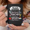 Never Underestimate A Calculus Teacher Who Survived 2020 Coffee Mug Unique Gifts