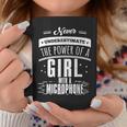 Never Underestimate A Girl With A Microphone Singer Coffee Mug Funny Gifts